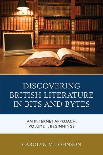 Discovering British Literature in Bits and Bytes: An Internet Approach, Beginnings