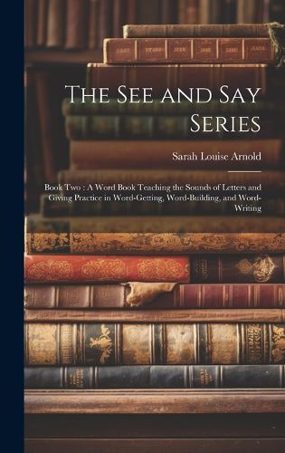 Cover image for The See and Say Series