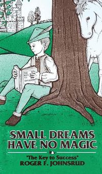 Cover image for Small Dreams Have No Magic