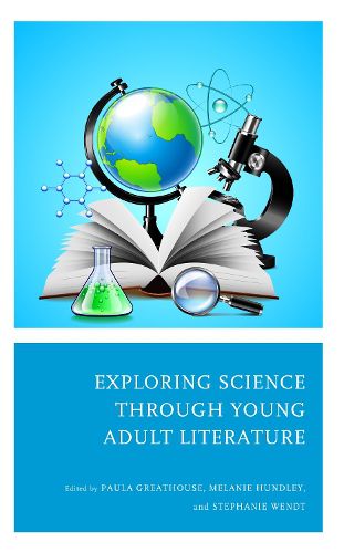 Cover image for Exploring Science through Young Adult Literature