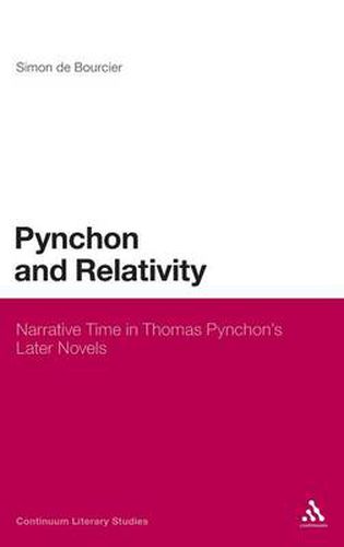 Cover image for Pynchon and Relativity: Narrative Time in Thomas Pynchon's Later Novels