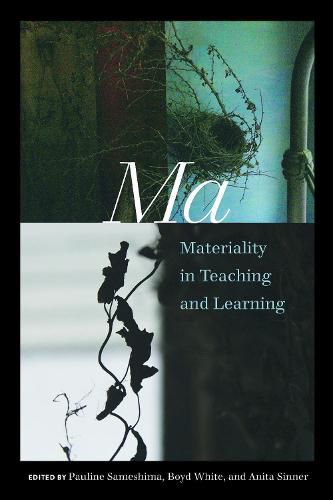 Cover image for Ma: Materiality in Teaching and Learning