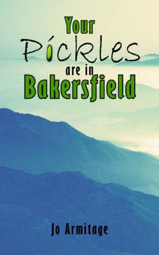 Cover image for Your Pickles are in Bakersfield