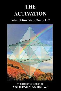 Cover image for The Activation: What If God Were One of Us?