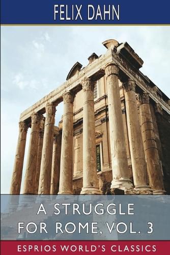 Cover image for A Struggle for Rome, Vol. 3 (Esprios Classics)