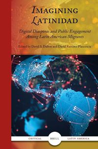 Cover image for Imagining Latinidad: Digital Diasporas and Public Engagement Among Latin American Migrants