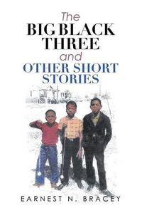 Cover image for The Big Black Three and Other Short Stories