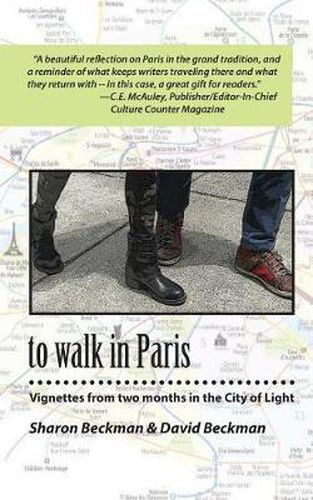 Cover image for to walk in Paris: Vignettes from two months in the City of Light