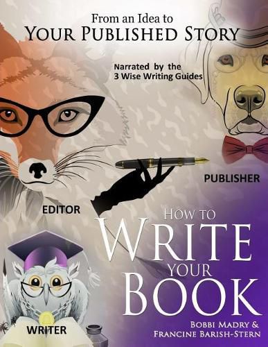 Cover image for How to Write Your Book: ...From an Idea to Your Published Story