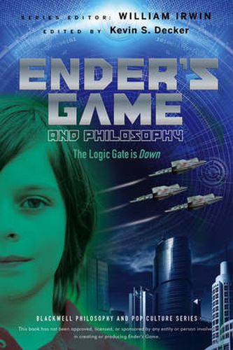 Cover image for Ender's Game and Philosophy: The Logic Gate is Down