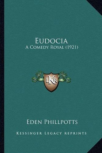 Cover image for Eudocia: A Comedy Royal (1921)