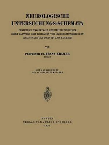 Cover image for Neurologische Untersuchungs-Schemata: Periphere Und Spinale Sensibilitatsbezirke Nebst Blattern Zum Eintragen Von Sensibilitatsbefunden Reizpunkte Der Nerven Und Muskeln