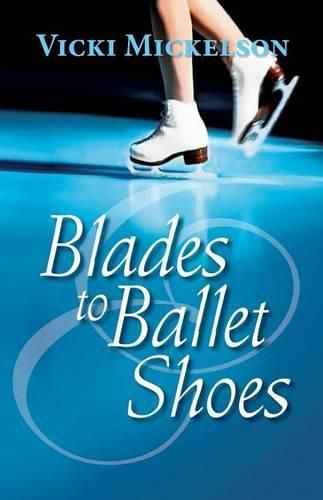 Cover image for Blades to Ballet Shoes