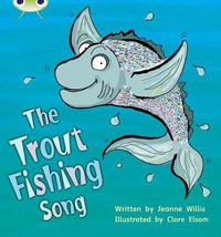 Cover image for Bug Club Phonics Set 21 The Trout Fishing Song