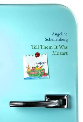 Cover image for Tell Them It Was Mozart
