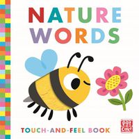 Cover image for Touch-and-Feel: Nature Words: Board Book