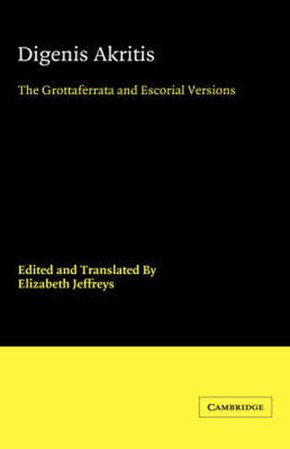 Digenis Akritis: The Grottaferrata and Escorial Versions