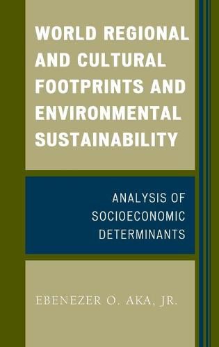 World Regional and Cultural Footprints and Environmental Sustainability: Analysis of Socioeconomic Determinants