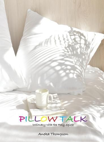 Cover image for Pillow Talk (Journal): Intimacy with the Holy Spirit