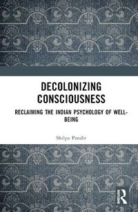 Cover image for Decolonizing Consciousness