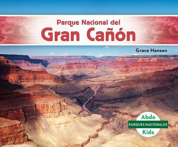 Cover image for Parque Nacional Del Gran Canon / Grand Canyon National Park