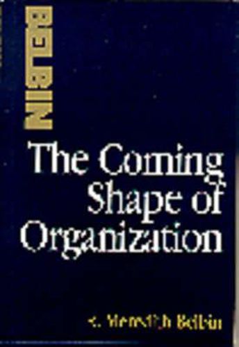 Cover image for The Coming Shape of Organization