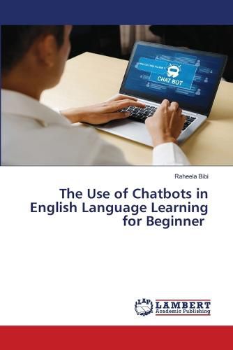 Cover image for The Use of Chatbots in English Language Learning for Beginner