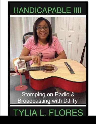 Handicapable IIII Stomping on Radio & Broadcasting with DJ Ty.