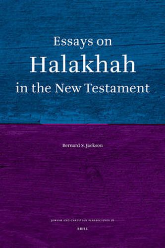 Essays on Halakhah in the New Testament