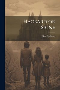 Cover image for Hagbard or Signe