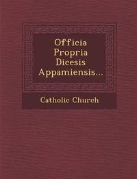 Cover image for Officia Propria Dicesis Appamiensis...