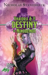 Cover image for Vhaidra and the DESTINY of Nikodemos