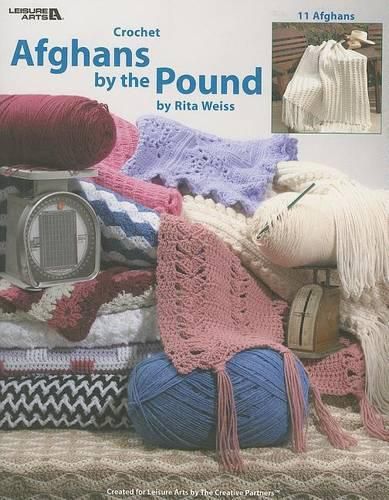 Cover image for Afghans by the Pound: Crochet, 11 Afghans