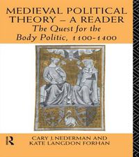 Cover image for Medieval Political Theory - A Reader: The quest for the body politic, 1100-1400