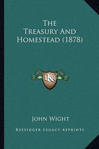 Cover image for The Treasury and Homestead (1878)