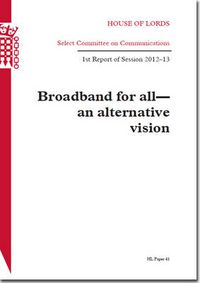 Cover image for Broadband for all - an alternative vision: 1st report of session 2012-13