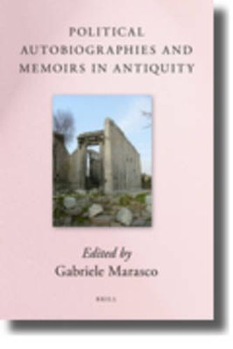 Cover image for Political Autobiographies and Memoirs in Antiquity: A Brill Companion