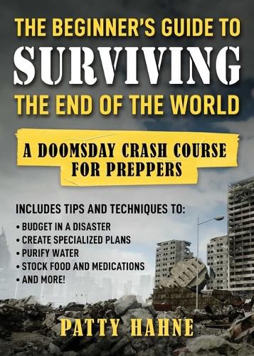 Cover image for The Beginner's Guide to Surviving the End of the World