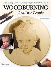 Cover image for Woodburning Realistic People: Step-by-Step Guide to Creating Perfect Portraits of People