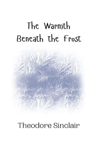 Cover image for The Warmth Beneath the Frost