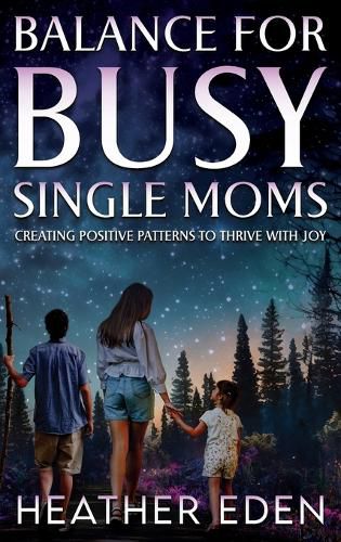 Cover image for Balance for Busy Single Moms