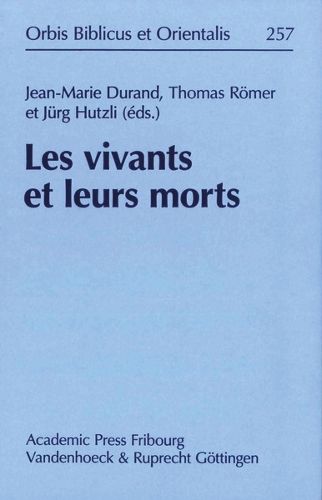 Cover image for Les vivants et leurs morts: Actes du colloque organise par le College de France, Paris, les 14-15 avril 2010