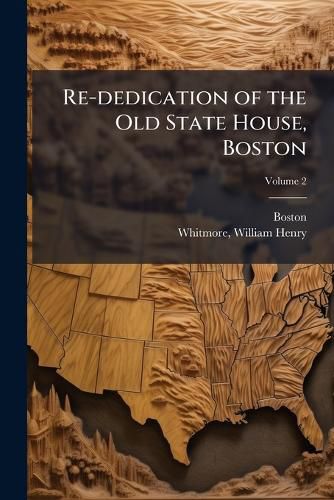 Cover image for Re-Dedication of the Old State House, Boston
