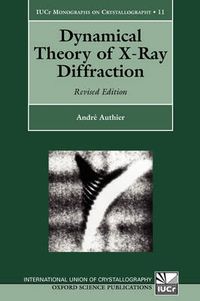 Cover image for Dynamical Theory of X-Ray Diffraction
