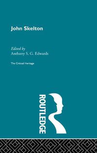 Cover image for John Skelton: The Critical Heritage