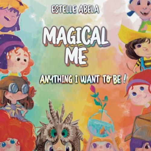 Cover image for Magical Me Anything I Want To Be!