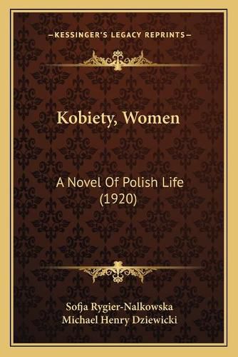 Cover image for Kobiety, Women: A Novel of Polish Life (1920)