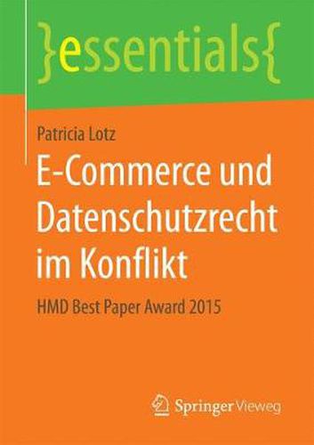 Cover image for E-Commerce und Datenschutzrecht im Konflikt: HMD Best Paper Award 2015