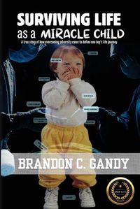 Cover image for Surviving Life as a Miracle Child