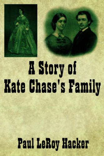 Cover image for A Story of Kate Chase's Family